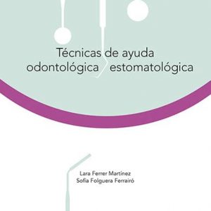 CFGM. Tecnicas de ayuda odontologica estomatologica - Edition 2021 (Ciclos Formativos)