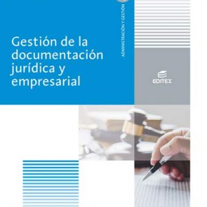 Gestión de la documentación jurídica y empresarial (Ciclos Formativos)
