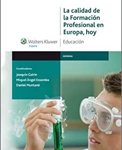 La calidad de la formación profesional en Europa, hoy