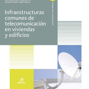 Infraestructuras comunes de telecomunicaciones en viviendas y edificios (Ciclos Formativos)