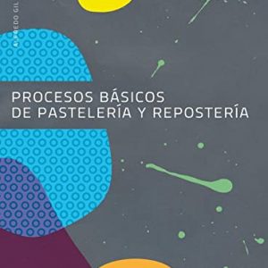 Procesos básicos de pastelería y repostería Libro del alumno (Ciclos formativos)