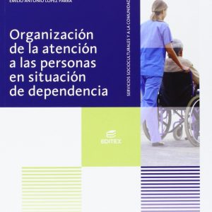 Organización de la atención a las personas en situación de dependencia (Ciclos Formativos)