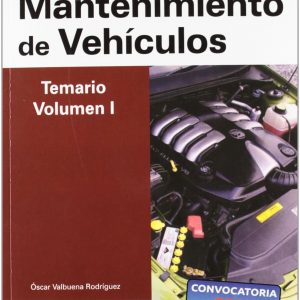 Cuerpo de profesores técnicos de formación profesional. Mantenimiento de vehículos. Temario. Volumen i (Profesores Eso - Fp 2012)