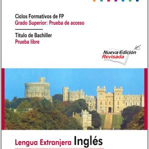 Fp De Grado Superior, Prueba De Acceso. Titulo De Bachiller, Prueba Libre.Inglés (Acceso A Ciclos Formativos) - 9788466596541