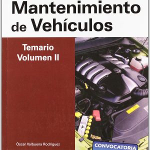 Cuerpo de profesores técnicos de formación profesional. Mantenimiento de vehículos. Temario. Volumen ii (Profesores Eso - Fp 2012)