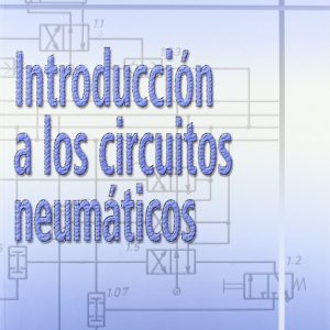 Introducción a los circuitos neumáticos