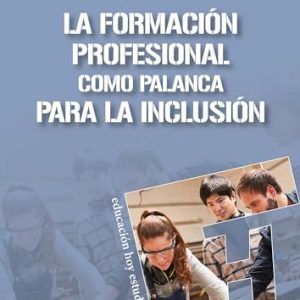 La Formación Profesional como palanca para la inclusión 182 (Educación Hoy Estudios)