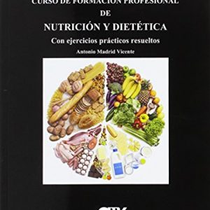 Curso de formación profesional de nutrición y dietética (ANTONIO MADRID VICENTE)