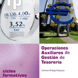 Operaciones Auxiliares de Gestión de Tesorería Ciclo Formativo. Gestión Administrativa. 2º Curso - 9788498774436 (Formación Profesional)