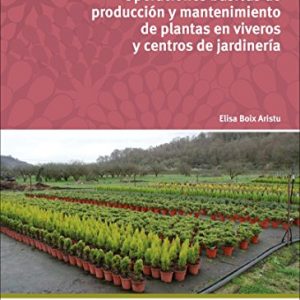 Operaciones básicas de producción y mantenimiento de plantas en viveros y centros de jardinería (FORMACION PROFESIONAL BASICA)