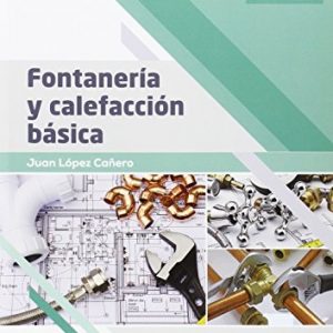 Fontanería y calefacción básica (FORMACION PROFESIONAL BASICA)