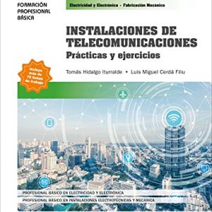 Instalaciones de telecomunicaciones. Prácticas y ejercicios (FORMACION PROFESIONAL BASICA)