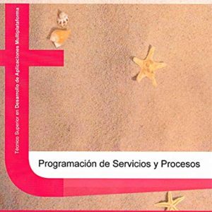 Programación de servicios y procesos. 2ª edición (FORMACION PROFESIONAL)