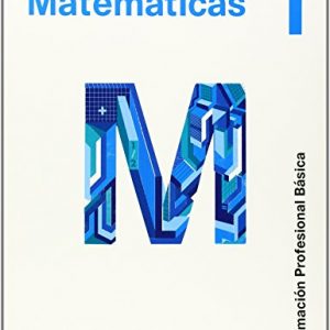 CIENCIAS APLICADAS I MATEMATICAS 1 FORMACION PROFESIONAL BASICA - 9788429464900 (SABER HACER)
