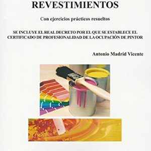Formación profesional en pinturas y revestimientos (ANTONIO MADRID VICENTE)